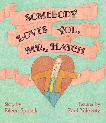 Somebody Loves You, Mr. Hatch 1