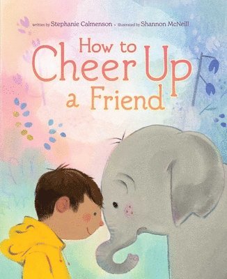 Stephanie Calmenson - How to Cheer Up a Friend, Inbunden