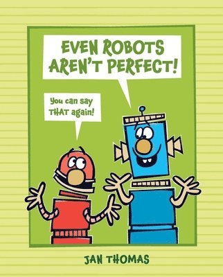 Even Robots Aren't Perfect! 1