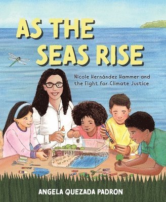 bokomslag As the Seas Rise: Nicole Hernández Hammer and the Fight for Climate Justice