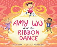 bokomslag Amy Wu and the Ribbon Dance