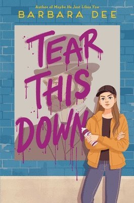 Barbara Dee - Tear This Down, Inbunden