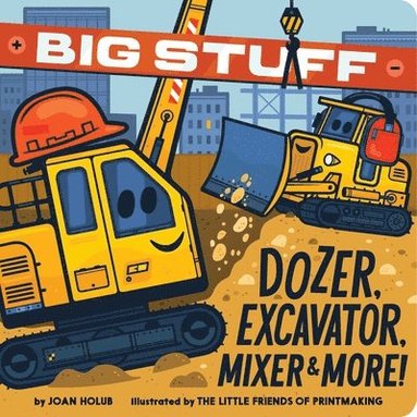 bokomslag Big Stuff Dozer, Excavator, Mixer & More!