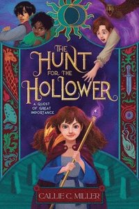 bokomslag The Hunt for the Hollower: A Quest of Great Importance