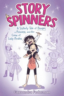 bokomslag Story Spinners: A Sisterly Tale of Danger, a Princess, and Her Crew of Lady Pirates