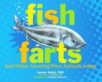 bokomslag Fish Farts: And Other Amazing Ways Animals Adapt