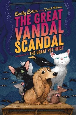 Emily Ecton - The Great Vandal Scandal, Inbunden