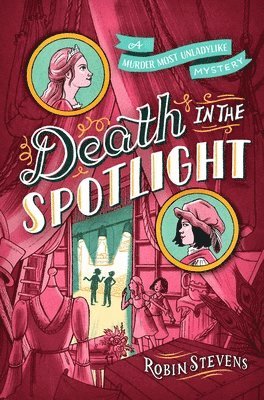 Robin Stevens - Death in the Spotlight, Inbunden