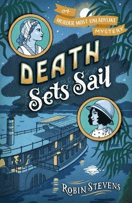 Death Sets Sail: A Murder Most Unladylike Mystery 1