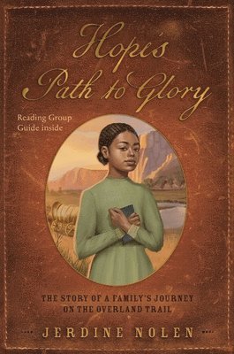 Jerdine Nolen - Hope's Path to Glory: The Story of a Family's Journey on the Overland Trail, Häftad