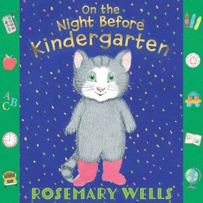 Rosemary Wells - On the Night Before Kindergarten, Inbunden