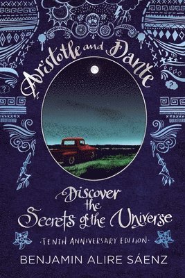 bokomslag Aristotle and Dante Discover the Secrets of the Universe: Tenth Anniversary Edition