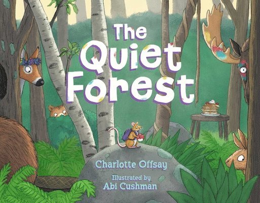 Charlotte Offsay - The Quiet Forest, Inbunden