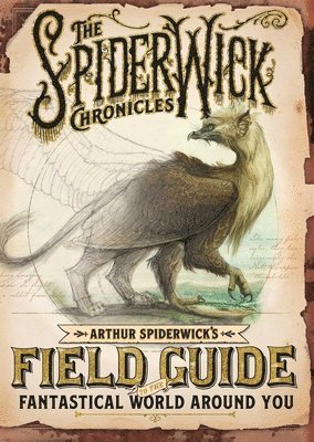 Arthur Spiderwick's Field Guide to the Fantastical World Around You 1