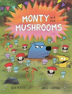 Dev Petty - Monty and the Mushrooms, Inbunden