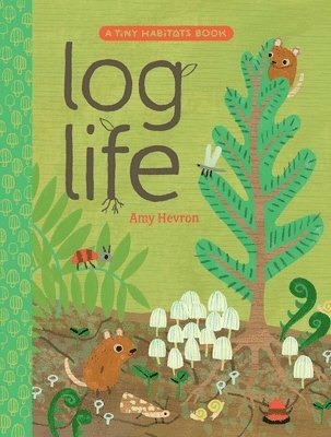 Amy Hevron - Log Life, Inbunden