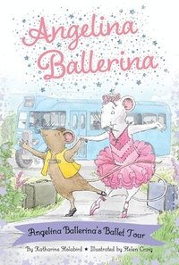 bokomslag Angelina Ballerina's Ballet Tour