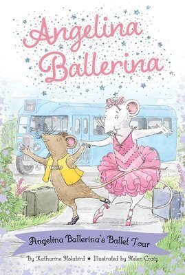 bokomslag Angelina Ballerina's Ballet Tour