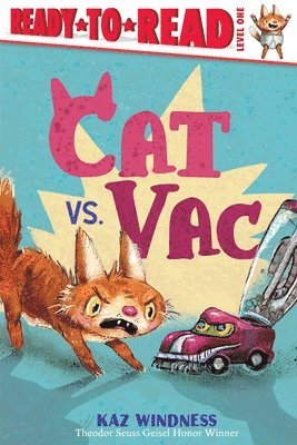 Cat vs. Vac: Ready-To-Read Level 1 1