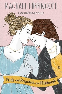 Rachael Lippincott - Pride and Prejudice and Pittsburgh, Häftad