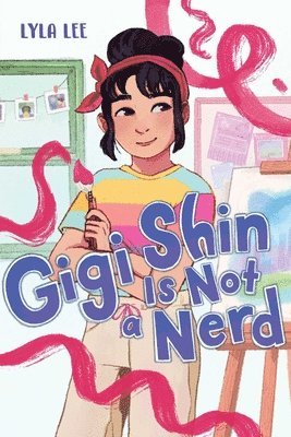 Lyla Lee - Gigi Shin Is Not a Nerd, Häftad