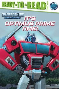 bokomslag It's Optimus Prime Time!: Ready-To-Read Level 2