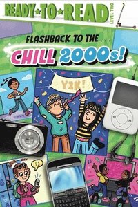 bokomslag Flashback to the . . . Chill 2000s!
