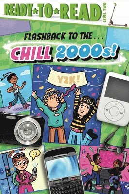 bokomslag Flashback to the . . . Chill 2000s!: Ready-To-Read Level 2