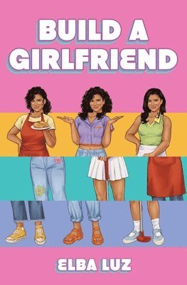 Elba Luz - Build a Girlfriend, Inbunden. Tillgänglighet: Lägg i varukorg