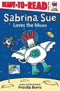 bokomslag Sabrina Sue Loves the Moon: Ready-To-Read Level 1