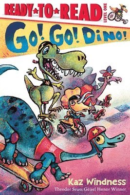 Go! Go! Dino!: Ready-To-Read Level 1 1