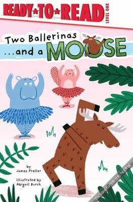 bokomslag Two Ballerinas . . . and a Moose