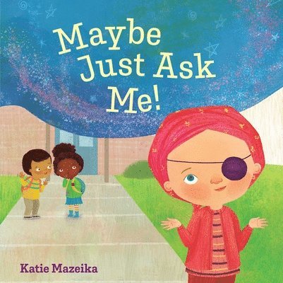 Katie Mazeika - Maybe Just Ask Me!, Inbunden