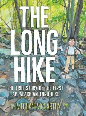 The Long Hike: The True Story of the First Appalachian Thru-Hike