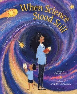 bokomslag When Science Stood Still: How S. Chandrasekhar Predicted the Existence of Black Holes