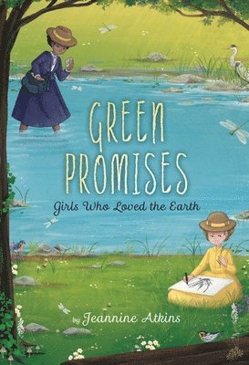 Green Promises: Girls Who Loved the Earth