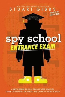 bokomslag Spy School Entrance Exam: A Spy School Book of Devious Word Searches, Clever Crosswords, Sly Sudoku, and Other Top Secret Puzzles!