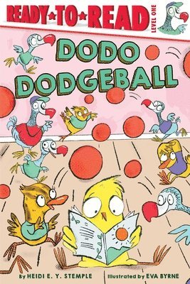 Heidi E. y. Stemple - Dodo Dodgeball: Ready-To-Read Level 1, Häftad