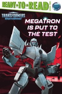 bokomslag Megatron Is Put to the Test: Ready-To-Read Level 2
