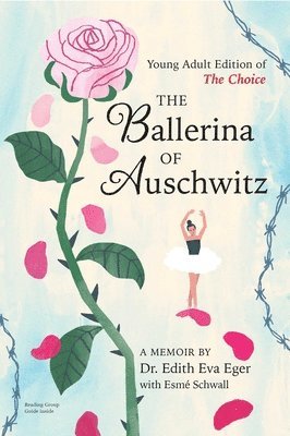 Edith Eva Eger - The Ballerina of Auschwitz, Häftad