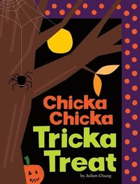 bokomslag Chicka Chicka Tricka Treat