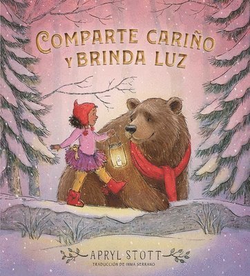 bokomslag Comparte Cariño Y Brinda Luz (Share Some Kindness, Bring Some Light)