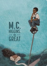 bokomslag M.C. Higgins, the Great: 50th Anniversary Edition