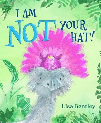 Lisa Bentley - I Am Not Your Hat!, Inbunden