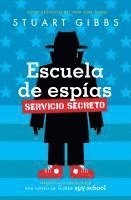 bokomslag Escuela de Espías Servicio Secreto (Spy School Secret Service)