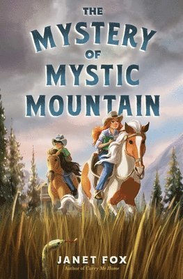 Janet Fox - The Mystery of Mystic Mountain, Inbunden