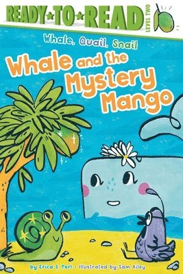 Erica S. Perl - Whale and the Mystery Mango: Ready-To-Read Level 2, Inbunden