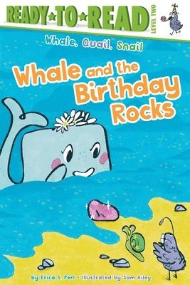 Erica S. Perl - Whale and the Birthday Rocks: Ready-To-Read Level 2, Inbunden