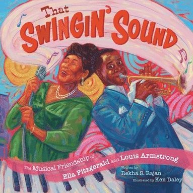 bokomslag That Swingin' Sound!: The Musical Friendship of Ella Fitzgerald and Louis Armstrong