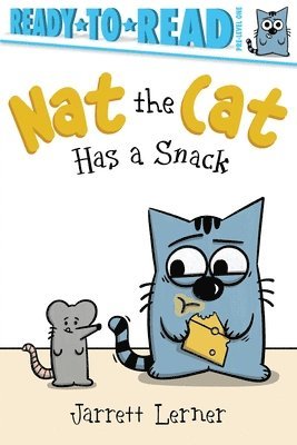 Nat the Cat Has a Snack: Ready-To-Read Pre-Level 1 1
